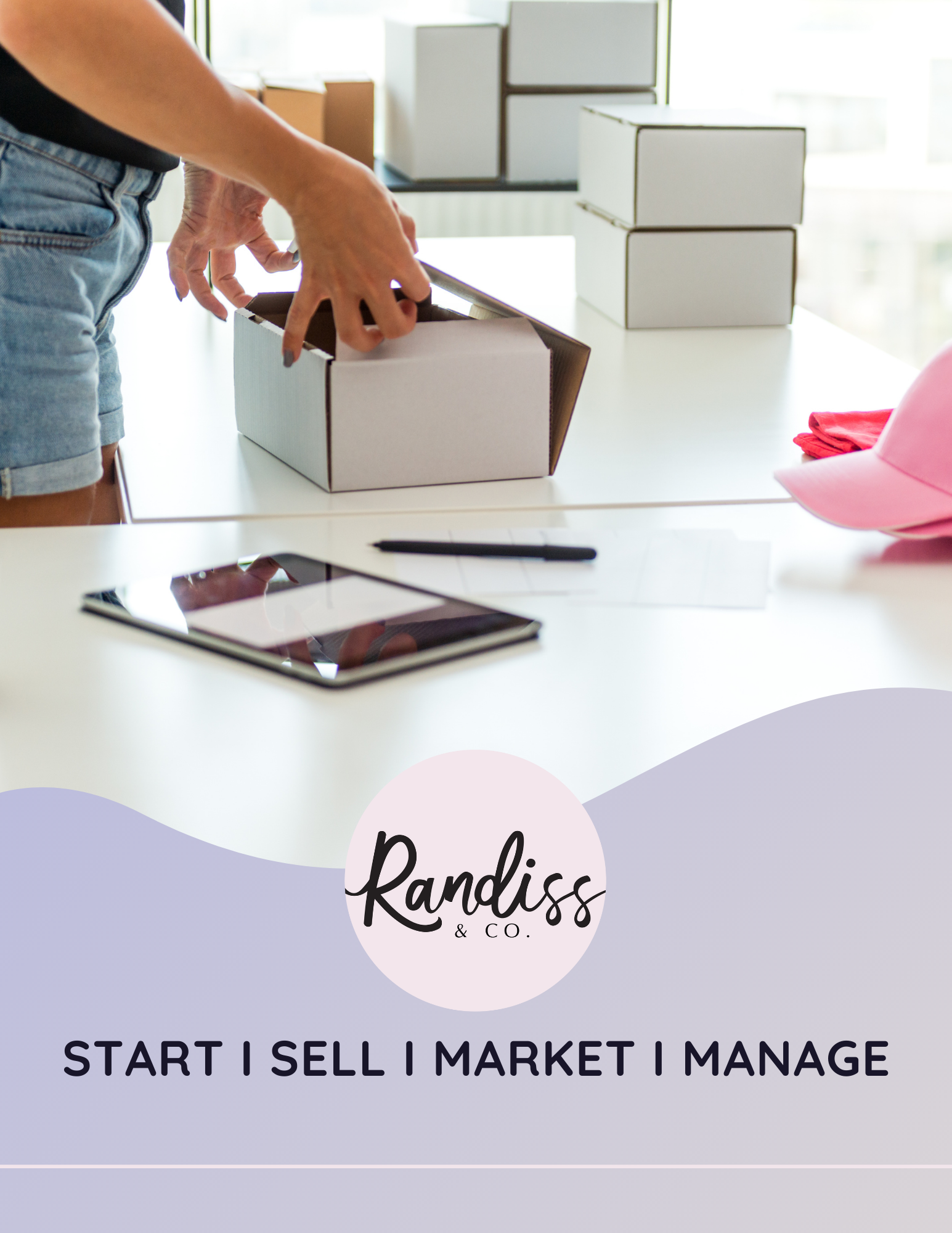 Guide: Start, Sell, Market, Manage